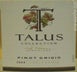 2nd label thumbnail of Talus Collection Pinot Grigio